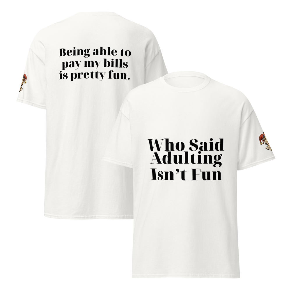 White t-shirt mockup showing Who Said Adulting Isn’t Fun front print and Being able to pay my bills is pretty fun back print.