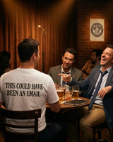 This Could Have Been an Email white funny work shirt worn at an after-work comedy table